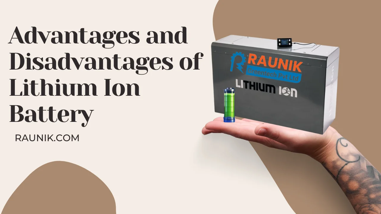 Advantages and Disadvantages of Lithium Ion Battery